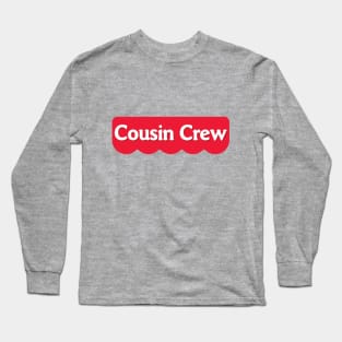 Cousin Crew T-Shirt Long Sleeve T-Shirt